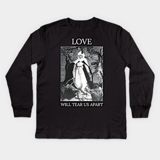 Love Will Tear Us Apart Kids Long Sleeve T-Shirt